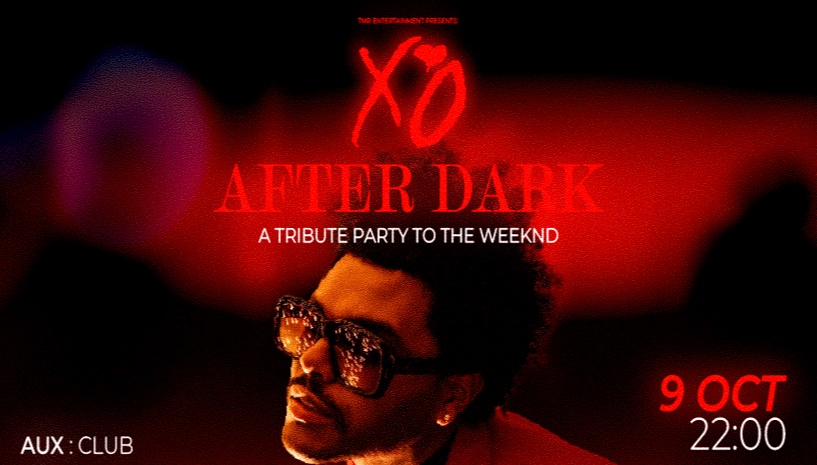 XO AFTER DARK - A TRIBUTE PARTY TO THE WEEKND