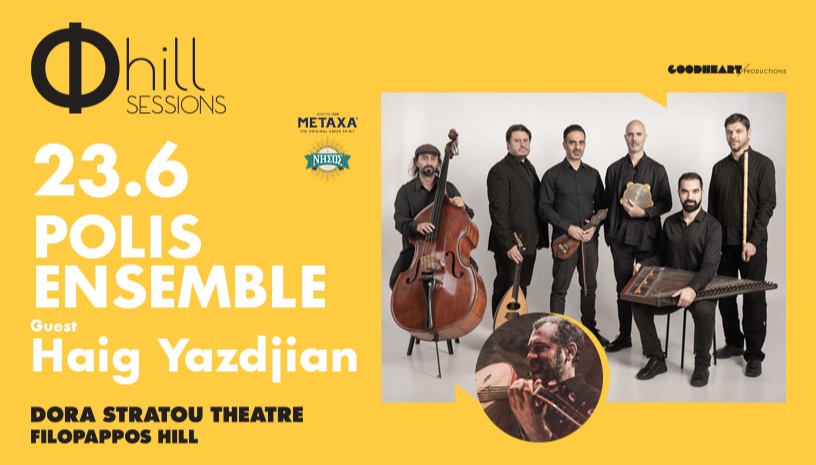 Polis Ensemble guest Haig Yazdjian  - Φ hill Sessions Λόφος Φιλοπάππου