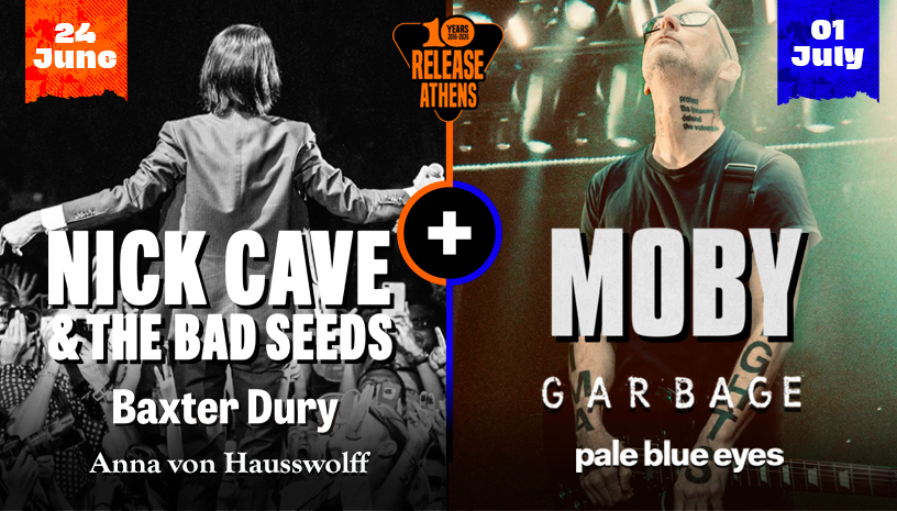 Release Athens 2026: 2-day Offer / Nick Cave & The Bad Seeds + Moby