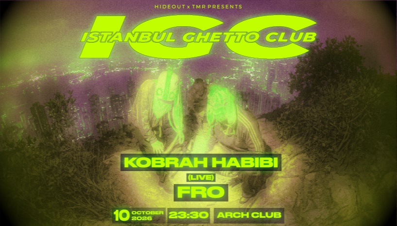 HIDEOUT X TMR PRESENT: ISTANBUL GHETTO CLUB